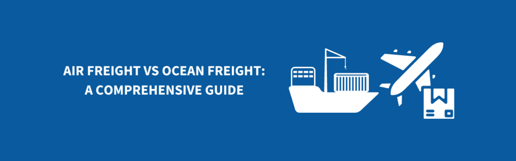 BLND-Sourcing - Air Freight vs. Ocean Freight - Guide Banner