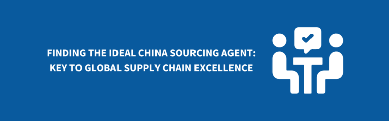 BLND-Sourcing - Finding the Ideal China Sourcing Agent - Article Banner