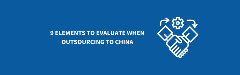 BLND-Sourcing - 9 Elements To Evaluate When Outsourcing To China - Article Banner